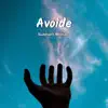 Subham Mahato - Avoide - Single